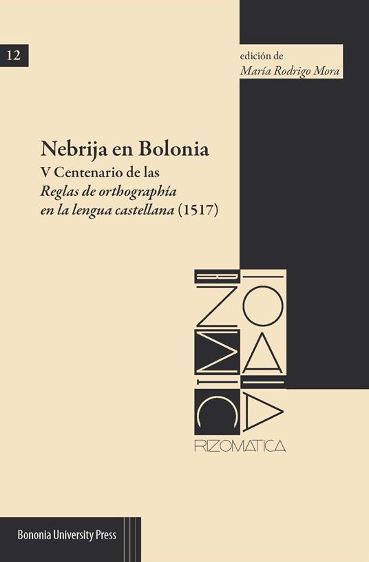 Nebrija en Bolonia. V Centenario de las Reglas de orthographía en la lengua castellana (1517) - copertina