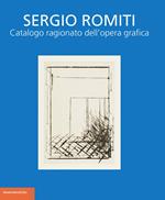 Sergio Romiti. Catalogo ragionato dell'opera grafica
