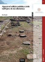 Agorai ed edilizia pubblica civile nell'Epiro di età ellenistica
