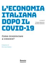 L' economia italiana dopo il Covid-19. Come ricominciare a crescere?