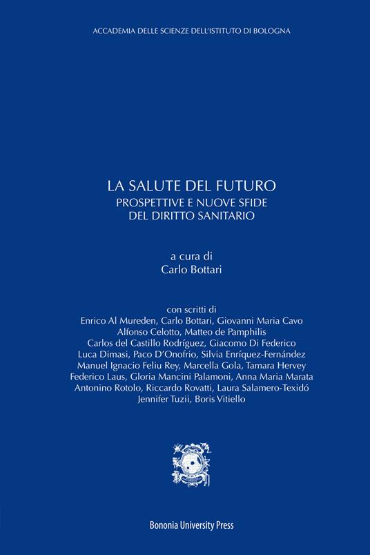 La salute del futuro. Prospettive e nuove sfide del diritto sanitario - Carlo Bottari - copertina