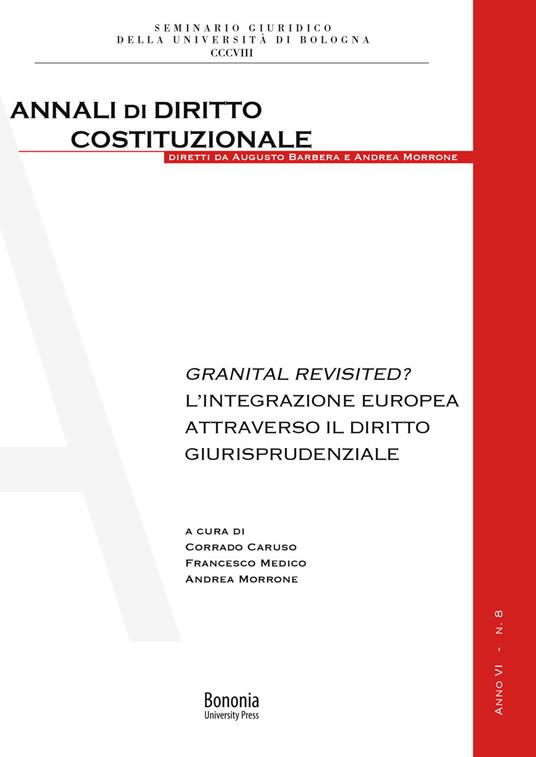 Granital Revisited? L'integrazione europea attraverso il diritto giurisprudenziale - copertina