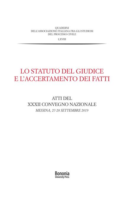 Lo Statuto del giudice e l'accertamento dei fatti. Atti del XXXII Convegno nazionale (Messina, 27-28 settembre 2019) - copertina