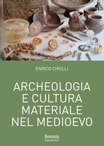 Archeologia e cultura materiale nel Medioevo