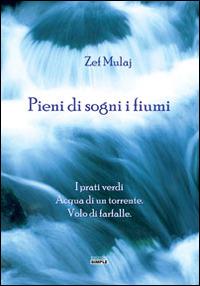Pieni di sogni i fiumi - Zef Mulaj - copertina