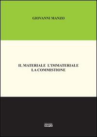 Il materiale l'immateriale la commistione - Giovanni Manzo - copertina