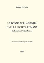 La donna nella storia e nella società romana. Da Romolo all'età di Nerone