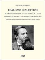 Realismo dialettico. Il materialismo dialettico da Stalin a oggi
