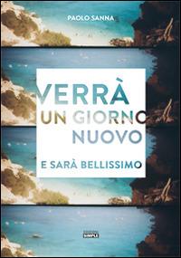 Verrà un giorno nuovo e sarà bellissimo - Paolo Sanna - copertina