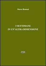 3 settimane in un'altra dimensione