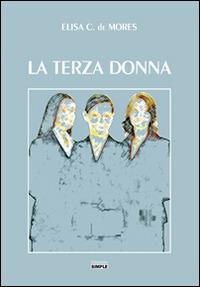 La terza donna - Elisa C. De Mores - copertina