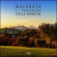 Macerata e i paesaggi delle Marche - Gianluca Storani - copertina