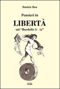 Pensieri in Libertà sul «bordello Italia» - Daniele Bua - copertina