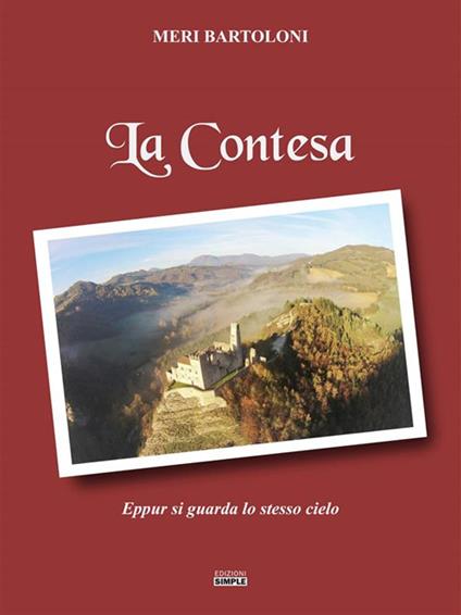 La Contessa. Eppur si guarda lo stesso cielo - Meri Bartoloni - ebook