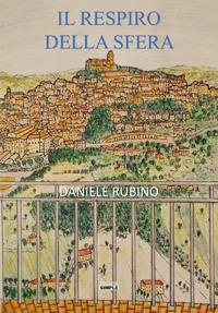 Il respiro della sfera - Daniele Rubino - copertina