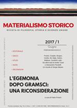 Materialismo storico. Rivista di filosofia, storia e scienze umane (2017). Vol. 1: egemonia dopo Gramsci: una riconsiderazione, L'.