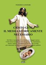 Cristo Gesù il Messia storicamente necessario