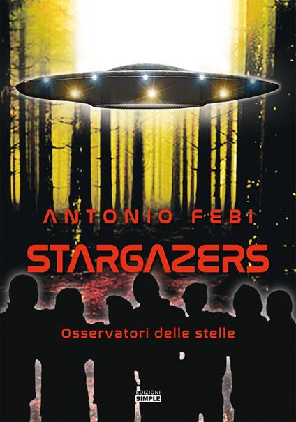 Stargazers. Osservatori delle stelle - Antonio Febi - copertina