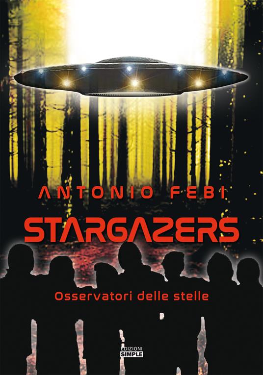 Stargazers. Osservatori delle stelle - Antonio Febi - copertina