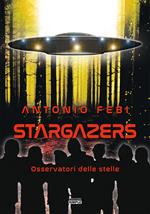 Stargazers. Osservatori delle stelle