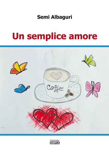Un semplice amore - Semi Albaguri - copertina