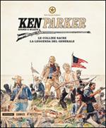 Le colline sacre. La leggenda del generale. Ken Parker. Vol. 16