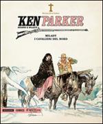 Milady-I cavalieri del nord. Ken Parker. Vol. 17