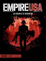 La colpa e il riscatto. Empire USA. Vol. 3