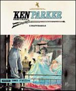 L'inaffidabile-A casa di Madame-Il gioco delle bugie. Ken Parker. Vol. 38