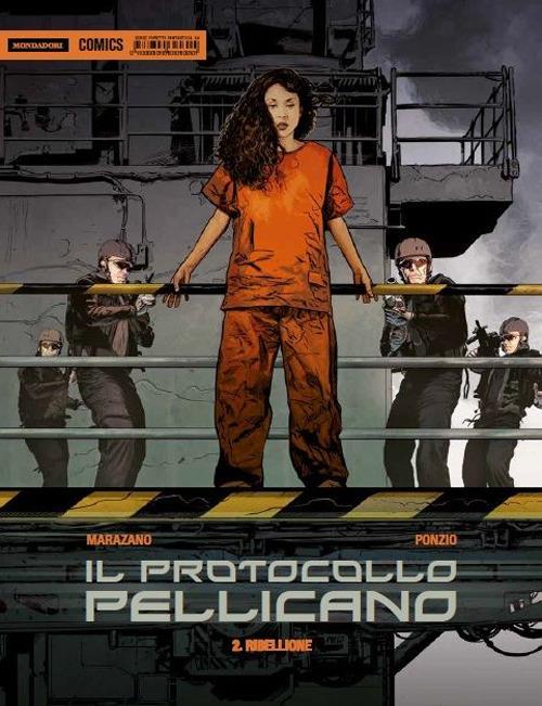 Il protocollo Pellicano. Ribellione - Richard Marazano,Jean-Michel Ponzio - copertina