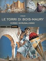 Verso Gerusalemme. Le torri di Bois Maury