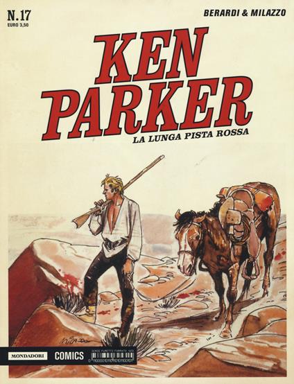 La lunga pista rossa. Ken Parker classic. Vol. 17 - Giancarlo Berardi,Ivo Milazzo - copertina