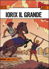 Iorix il grande. Alix. Vol. 9 - Jacques Martin - copertina