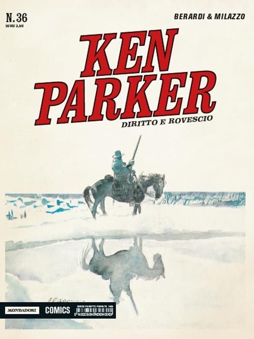 Diritto e rovescio. Ken Parker classic. Vol. 36 - Giancarlo Berardi,Ivo Milazzo - copertina