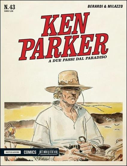 A due passi dal Paradiso. Ken Parker classic. Vol. 43 - Giancarlo Berardi,Ivo Milazzo - copertina