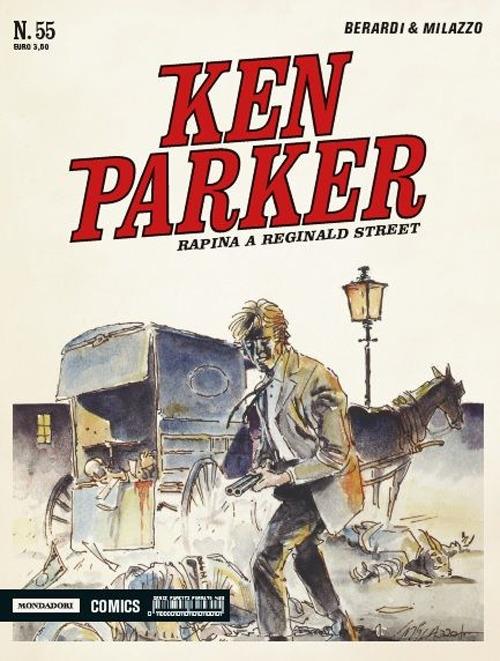 Rapina a Reginald street. Ken Parker classic. Vol. 55 - Giancarlo Berardi,Ivo Milazzo - copertina