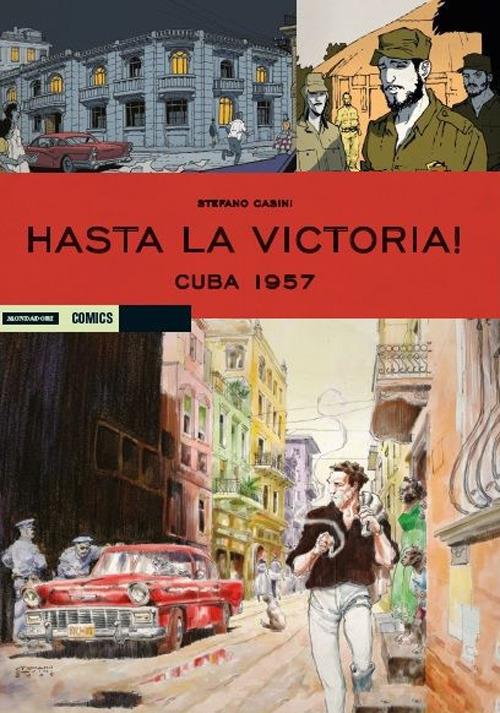 Cuba 1957. Hasta la victoria!. Vol. 1 - Stefano Casini - copertina