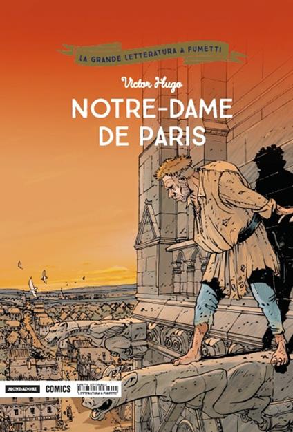 Notre-Dame de Paris - Victor Hugo - Claude Carré - - Libro - Mondadori  Comics - La grande letteratura a fumetti