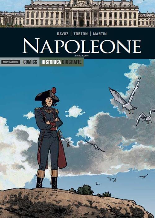 Napoleone. Prima parte - Pascal Davoz,Jean Torton,Jacques Martin - copertina