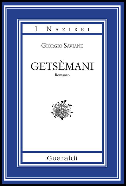 Getsèmani. Ediz. integrale - Giorgio Saviane - ebook