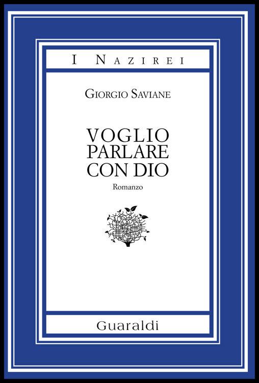 Voglio parlare con Dio - Giorgio Saviane - ebook