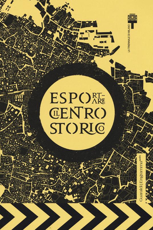 Esportare il centro storico. Catalogo della mostra (Brescia, 11 settembre-11 dicembre 2015) - copertina