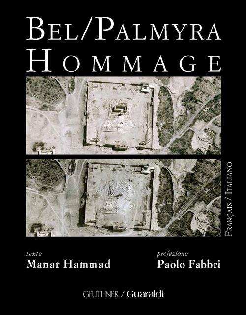Bel/Palmyra hommage. Ediz. italiana e francese - Manar Hammad - copertina