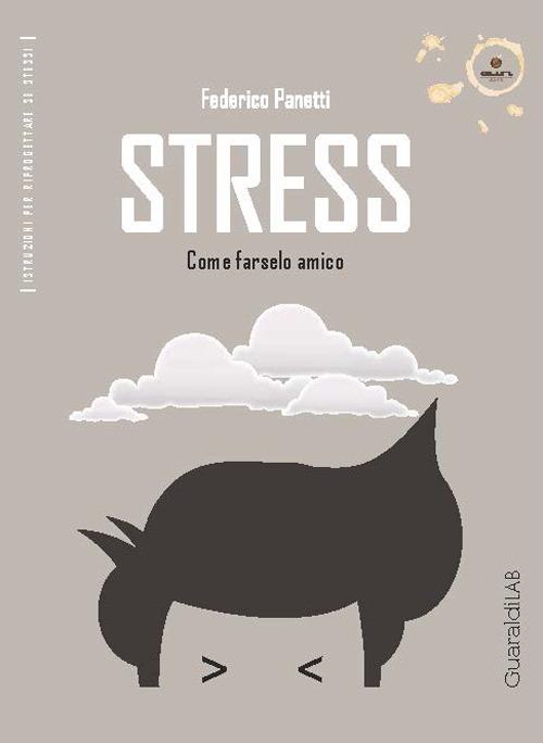 Stress. Come farselo amico - Federico Panetti - copertina
