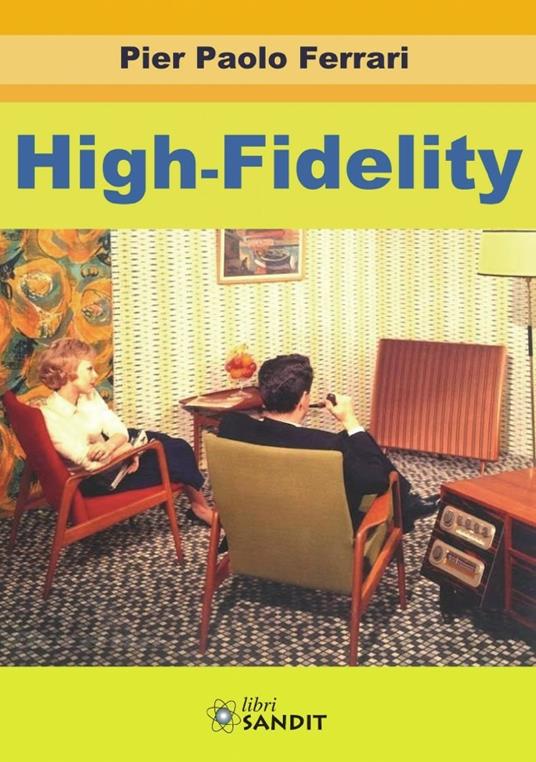 High-fidelity - Pier Paolo Ferrari - copertina