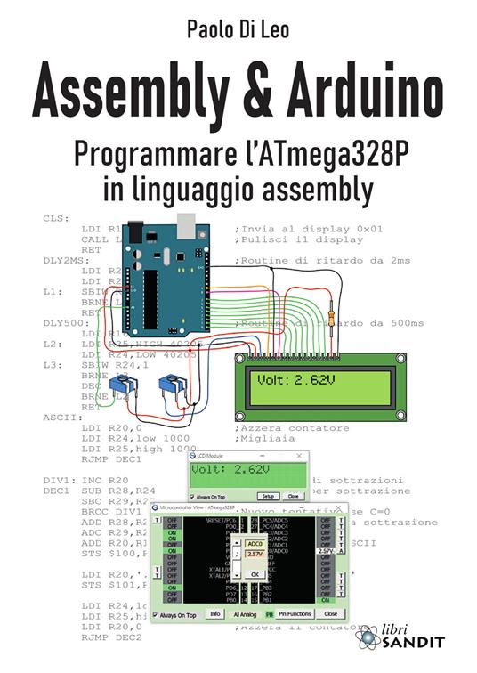 Assembly & Arduino. Programmare l'ATmega328P in linguaggio assembly - Paolo Di Leo - copertina
