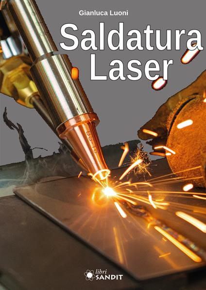 Saldatura laser - Gianluca Luoni - copertina