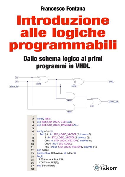 Introduzione alle logiche programmabili. Dallo schema logico ai primi programmi in VHDL - Francesco Fontana - copertina