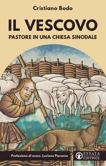 Il vescovo pastore in una Chiesa sinodale - Cristiano Bodo - copertina