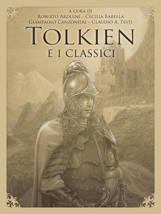 Tolkien e i classici. Vol. 1 - Roberto Arduini,Cecilia Barella,Giampaolo Canzonieri,Claudio Antonio Testi - ebook